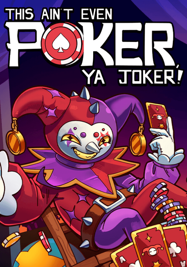 Купить This Ain’t Even Poker, Ya Joker в Steam